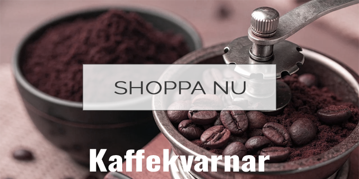 Kaffekvarnar & espressokvarnar